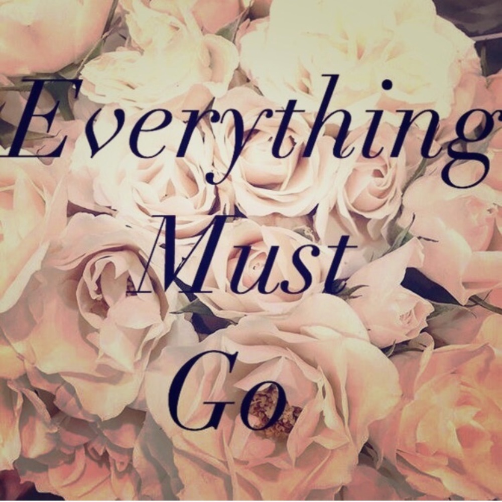 Everything Must Go 💝